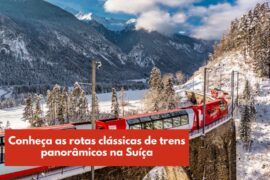 rotas de trens panorâmicos suiça