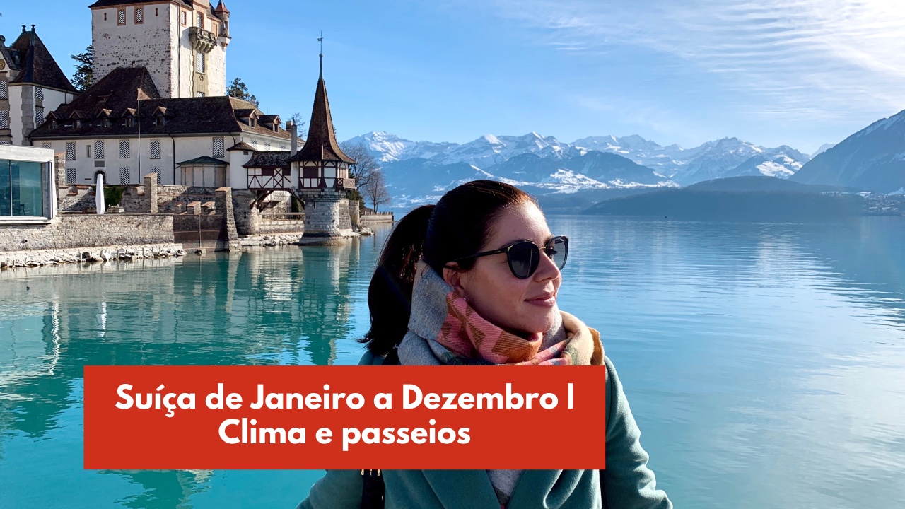 Melhor época para viajar para a Suíça | Clima mês a mês | Turismo na Suíça